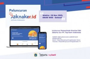 TopKarir dan Pemprov DKI Berkolaborasi Luncurkan Layanan Ketenagakerjaan Berbasis Online, Jaknaker.id